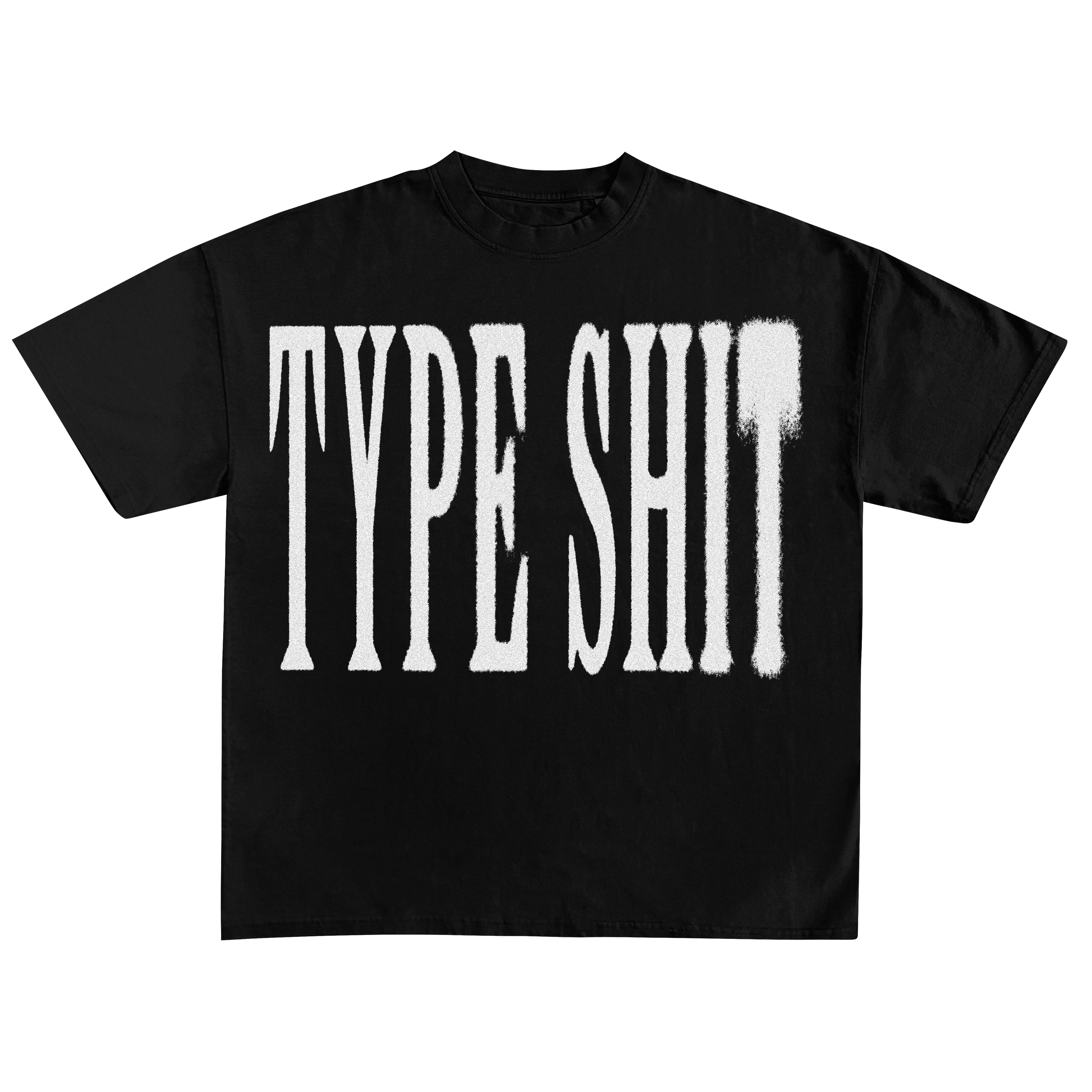 TYPE SHIT TEE
