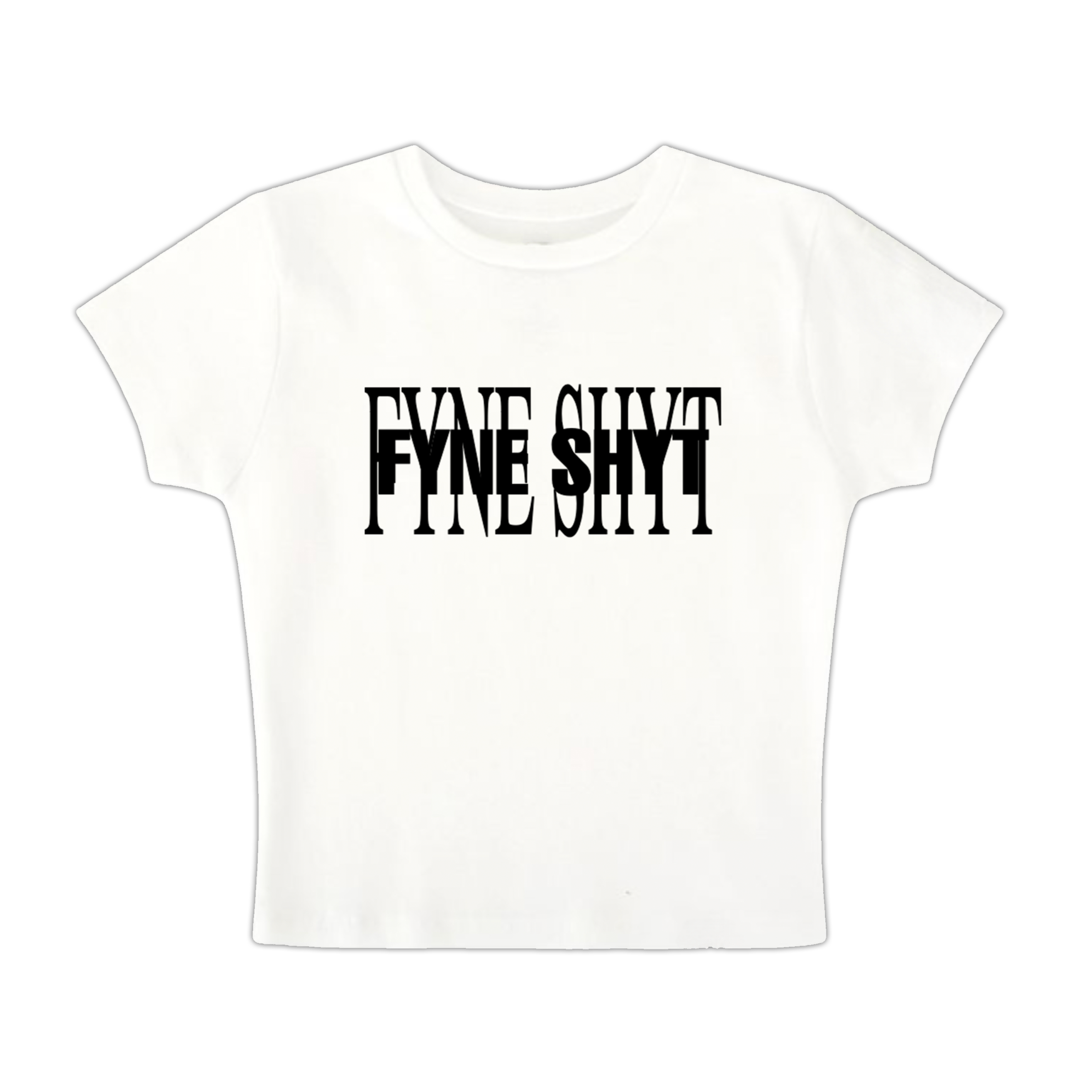 FYNE SHYT BABY TEE
